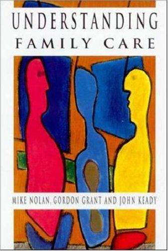 Understanding Family Care: A Multidimensional Model of Caring and Coping