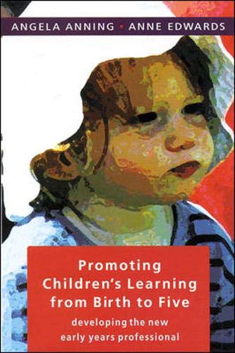 Promoting Children's Learning from Birth to Five: Developing the New Early Years Professional