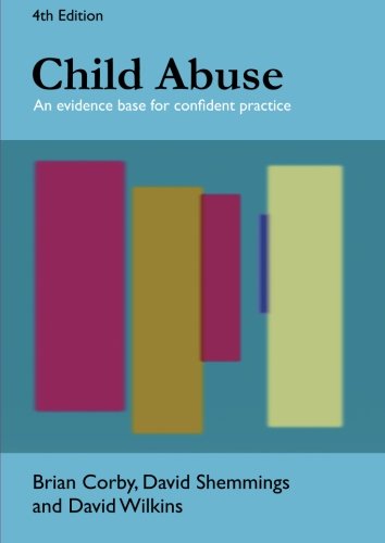 Child Abuse: An evidence base for confident practice