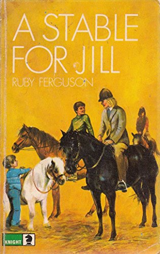 A Stable for Jill: 2 (Knight Books)