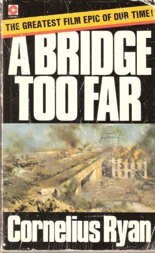 A Bridge Too Far (Coronet Books)