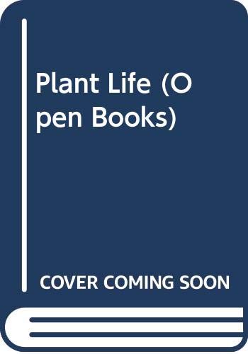 Plant Life (Open Books)