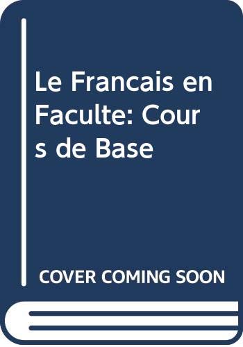 Le Francais En Faculte 2ED: Cours De Base