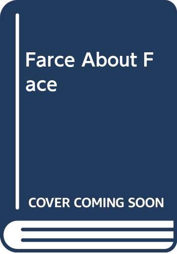 Farce About Face