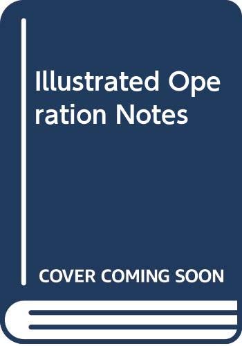 Illustrated Operation Notes