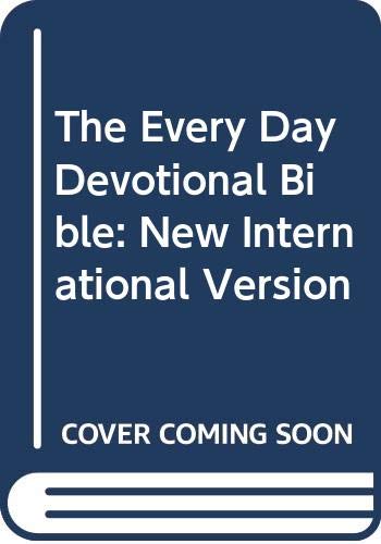 The Every Day Devotional Bible: New International Version
