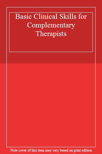 Basic Clinical Skills for Complementary Therapists