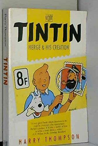 Tintin: Herge and His Creation