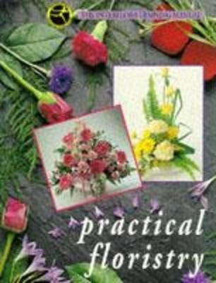 Practical Floristry: The Interflora Training Manual