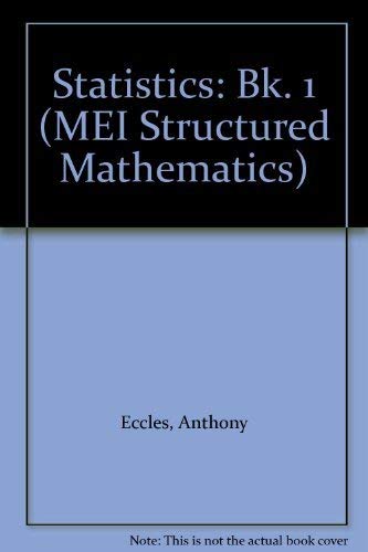 MEI Statistics 1: Bk. 1 (MEI Structured Mathematics (A+AS Level))