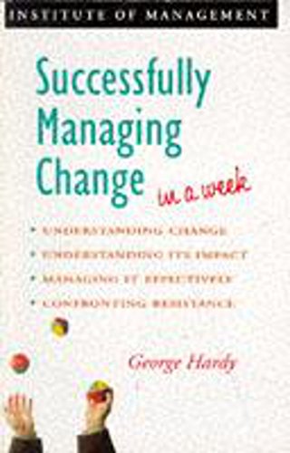 Successfully Managing Change in a week (IAW)