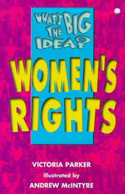 Women's Rights (What's the Big Idea?)