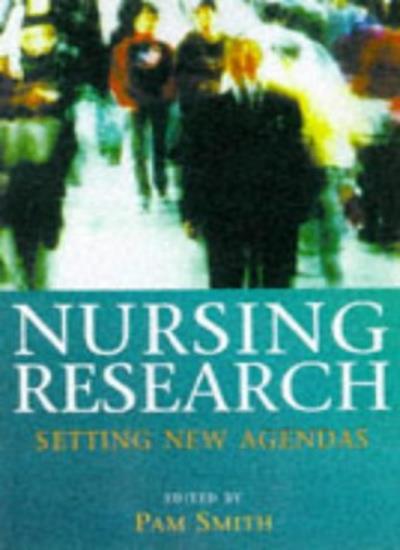 Nursing Research: Setting New Agendas