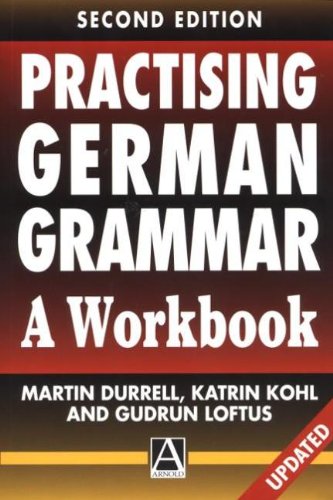 Practising German Grammar, 2Ed: A Workbook (A Hodder Arnold Publication)