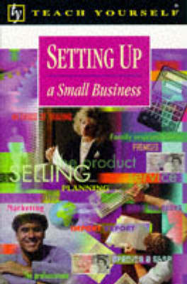 Setting Up a Small Business (Teach Yourself Business & Professional)