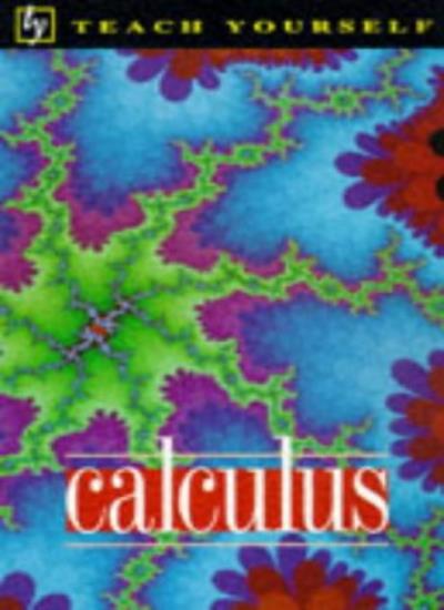 Teach Yourself Calculus (Teach Yourself Educational)