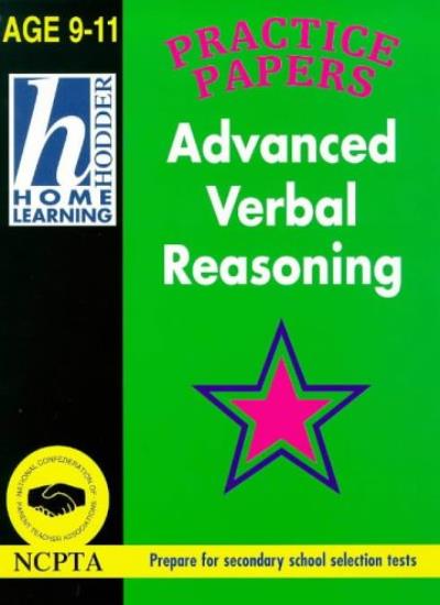 Advanced Verbal Reasoning (Hodder Home Learning Selection Tests: Age 9-11)