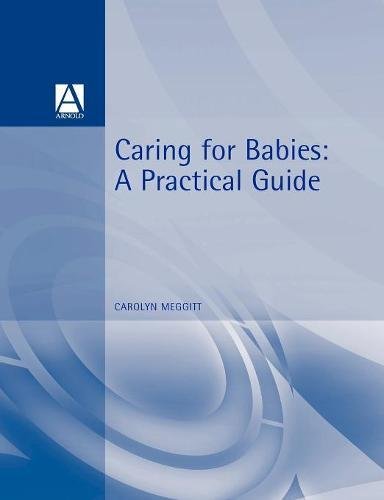 Caring For Babies: A Practical Guide (Child Care Topic Books)