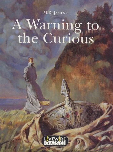 A Warning to the Curious (Livewire Classics)