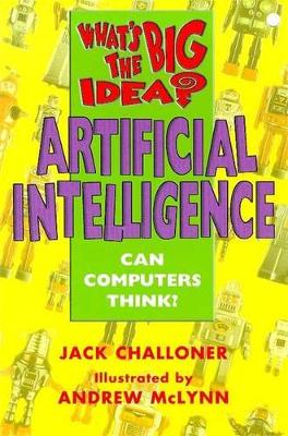 What's the Big Idea?: What's The Big Idea? Artificial Intelligence
