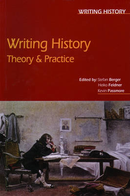 Writing History: Theory and Practice