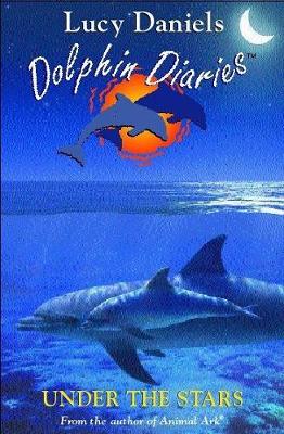 Dolphin Diaries 4: Under the Stars: Book 4