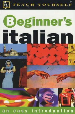 Teach Yourself Beginner's Italian New Edition BOOK (TYL)