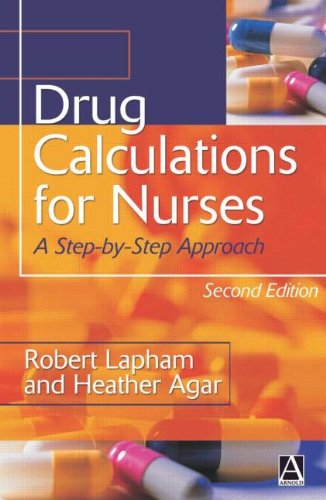 Drug Calculations 2nd Edition: A Step-by-Step Approach