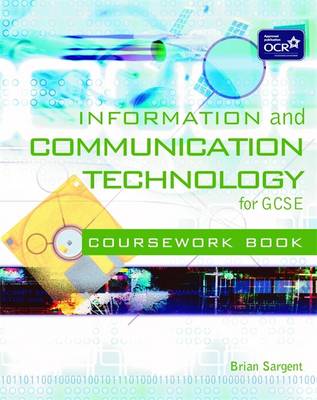 Information and Communication Technology for GCSE: Coursework Book