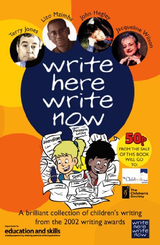 Write Here, Write Now: A brilliant collection of children's writing from the 2002 Write Here, Write Now competition