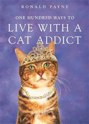One Hundred Ways to Live with a Cat Addict