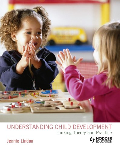 Understanding Child Development: Linking Theory and Practice (A Hodder Arnold Publication)