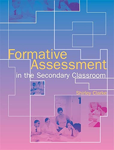 Formative Assessment in the Secondary Classroom