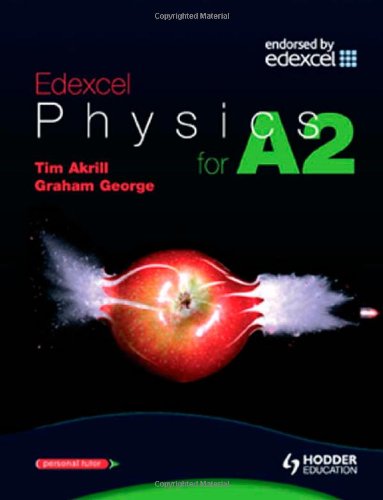 Edexcel Physics for A2 (Advanced Physics for Edexcel Series)