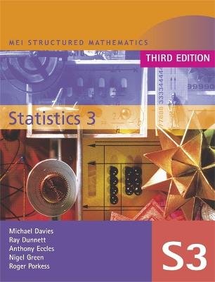 MEI Statistics 3 Third Edition (MEI Structured Mathematics (A+AS Level) Third Edition)