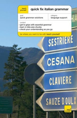 Teach Yourself Quick Fix Italian Grammar Second Edition (TY Quick Fix Grammar)