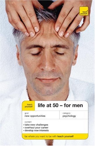 Life At 50: For Men