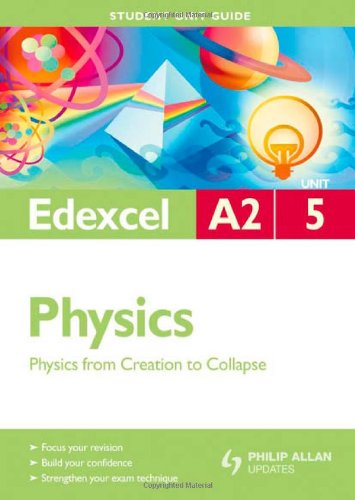 Edexcel A2 Physics Student Unit Guide: Unit 5