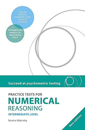 Practice Tests for Numerical Reasoning: Intermediate level (Succeed at Psychometric Test)