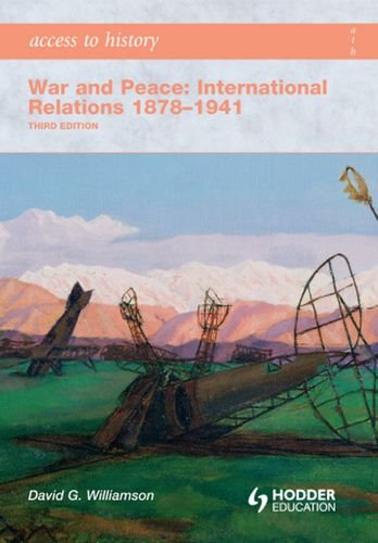 War and Peace: International Relations 1878-1941 (Access to History)