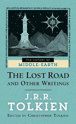 The Lost Road and Other Writings