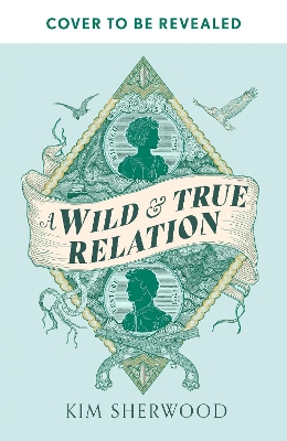 A Wild & True Relation