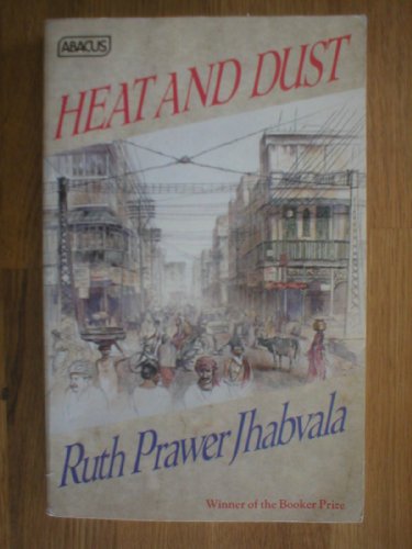 Heat and Dust (Abacus Books)