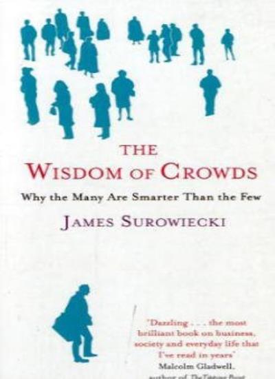 The Wisdom Of Crowds