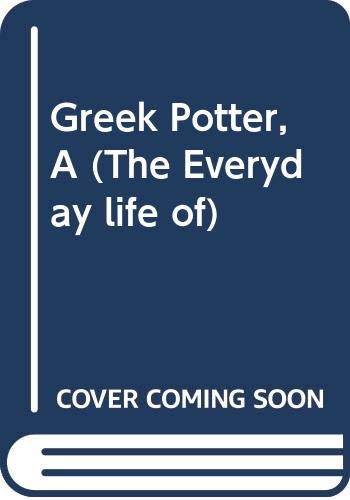 Greek Potter, A (The Everyday life of)