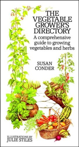 The Vegetable Grower's Directory: A comprehensive guide to growing vegetables and herbs.