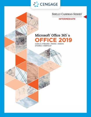 Shelly Cashman Series MicrosoftÂ®Office 365 & Office 2019 Intermediate