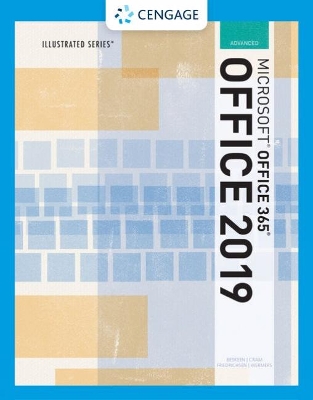 Illustrated MicrosoftÂ®Office 365 & Office 2019 Advanced