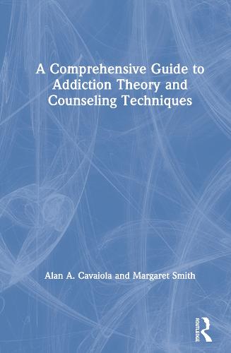 A Comprehensive Guide to Addiction Theory and Counseling Techniques