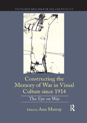 Constructing the Memory of War in Visual Culture since 1914